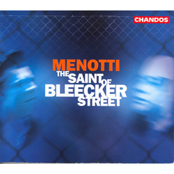 Gian Carlo Menotti & Spoleto Festival Choir & Spoleto Festival Orchestra & Richard Hickox The Saint Of Bleecker Street CD