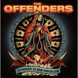 The Offenders Orthodoxy Of New Radicalism CD