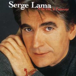 Serge Lama A La Vie, A L'amour CD