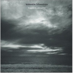 Valentin Silvestrov Leggiero, Pesante CD