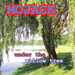 Mojack Under The Willow Tree CD