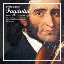 Franz Lehár & Kaiser & Liebau & Todorovich & Zysset & Chor Des Bayerischen Rundfunks & Münchner Rundfunkorchester & Ulf Schirmer Paganini CD