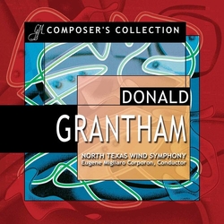 Donald Grantham & North Texas Wind Symphony & Eugene Migliaro Corporon Donald Grantham CD