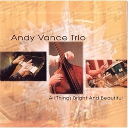 Andy Vance Trio All Things Bright And Beautiful AUSTRALIA CD