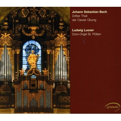 Johann Sebastian Bach & Ludwig Lusser Dritter Theil Der Clavier Übung CD