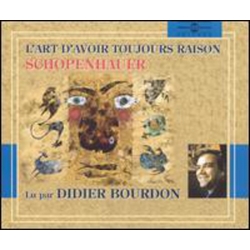 Didier Bourdon L'Art D'Avoir Toujours Raison By Schopenhauer CD
