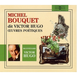 Michel Bouquet Michel Bouquet Dit Victor Hugo:Oeuvres Poetiques CD