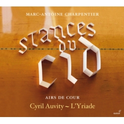 Marc Antoine Charpentier & Cyril Auvity & L'Yriade Stances Du Cid - AIRS DE COUR CD