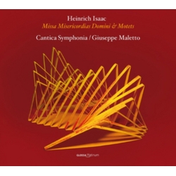 Isaac & Cantica Symphonia & Maletto Missa Misericordias Domini & Motets CD