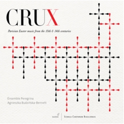 Ensemble Peregrina & Agnieszka Budzińska-Bennett Crux: Parisian Easter Music From The 13th & 14th Centuries CD
