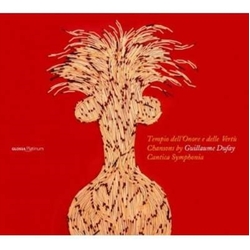 Guillaume Dufay & Cantica Symphonia Tempio Dell'Onore E Delle Vertù. Chansons By Guillaume Dufay CD