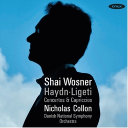Shai Wosner & Nicholas Collon & Danish National Symphony Orchestra Haydn-Ligeti: Concertos & Capriccios CD