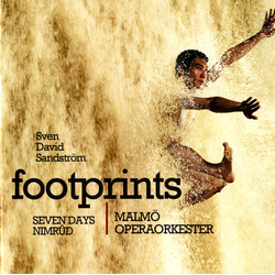 Sven-David Sandström & Malmö Operaorkester Footprints: Seven Days - Nimrûd CD