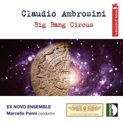 Ambrosini / Ex Novo Ens / Panni Big Bang Circus CD