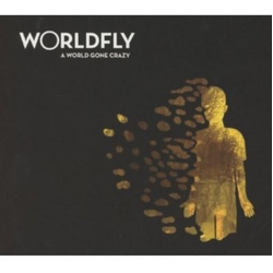 Worldfly A World Gone Crazy GERMANY CD