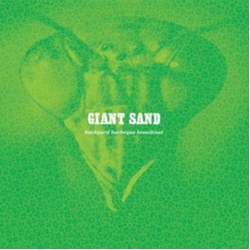 Giant Sand Backyard BBQ Broadcast : 25TH ANNIVERSARY EDITION CD