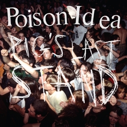 Poison Idea Pig's Last Stand WITH DVD 2 CD