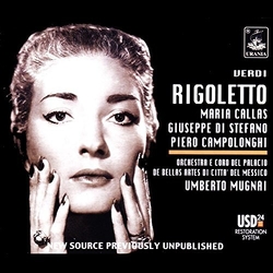 Verdi & Maria Callas & Giuseppe di Stefano & Campolonghi & Ruffino & Umberto Mugnai & Palacios de Bellas Artes, México Rigoletto CD