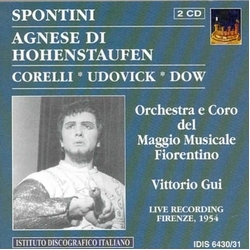 Spontini & Corelli & Udovick & Dow & Orchestra & Coro Del Maggio Musicale Fiorentino & Vittorio Gui Agnese Di Hohenstaufen CD