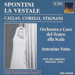 Spontini & Callas & Corelli & Stignani & Orchestra & Coro Del Teatro Alla Scala & Antonino Votto La Vestale (Live Recording Milano, 1954) CD