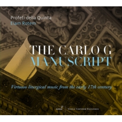 Profeti Della Quinta & Elam Rotem The Carlo G Manuscript - Virtuoso Liturgical Music From The Early 17th Century CD
