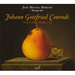 Johann Gottfried Conradi & José Miguel Moreno Neue Lauten Stücke, 1724 CD