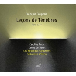 François Couperin & Caroline Mutel & Karine Deshayes & Les Nouveaux Caractères & Sébastien d'Hérin Leçons De Ténèbres CD