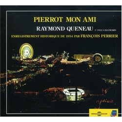 Raymond Queneau & François Périer Pierrot Mon Ami : RAYMOND QUENEAU CD
