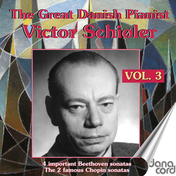 Victor Schiøler & Beethoven & Chopin The Great Danish Pianist, Vol. 3 CD