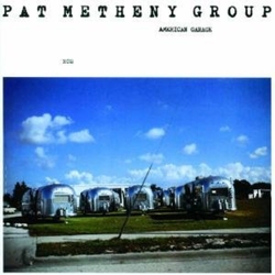 Pat Metheny Group American Garage : TOUCHSTONES SERIES CD