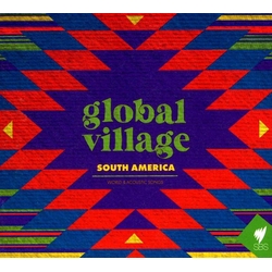 Various Global Village South America - World & Acoustic Songs AUSTRALIA CD