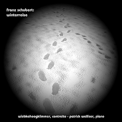 Wiebke Hoogklimmer & Patrick Walliser Franz Schubert: Winterreise CD
