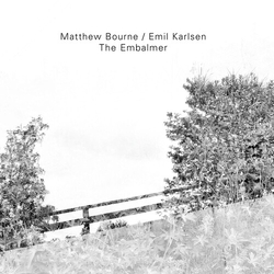 Matthew Bourne & Emil Karlsen The Embalmer CD