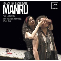 Ignacy Jan Paderewski & Choir & Orchestra Of The Opera Nova In Bydgoszcy & Maciej Figas Manru CD