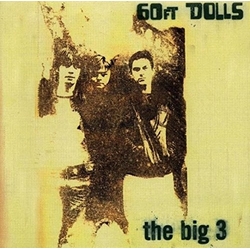 60ft Dolls The Big 3 : DELUXE EXPANDED EDITION 2 CD