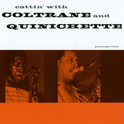 Coltrane & Quinichette Cattin' With Coltrane And Quinichette HQCD JAPANESE HQCD REMASTER CD