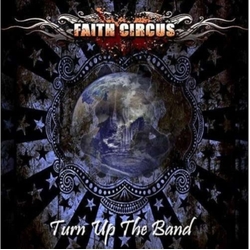 Faith Circus Turn Up The Band CD