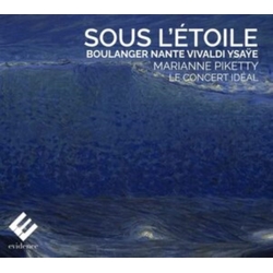 Boulanger & Nante & Vivaldi & Ysaÿe & Marianne Piketty & Le Concert Idéal Sous L'étoile CD