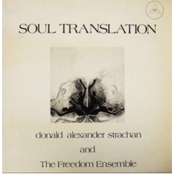 Donald Alexander Strachan And The Freedom Ensemble Soul Translation CD