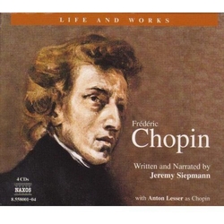 Frédéric Chopin & Jeremy Siepmann Life And Works CD