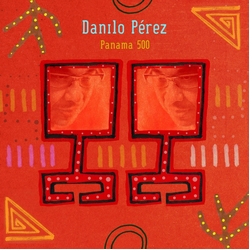 Danilo Pérez Panama 500 CD