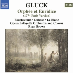 Christoph Willibald Gluck & Jean-Paul Fouchécourt & Catherine Dubosc & Suzie LeBlanc & Opera Lafayette Orchestra and Chorus & Ryan Brown Orphée Et CD
