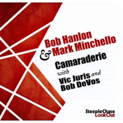 Bob Hanlon & Mark Minchello Camaraderie CD
