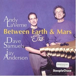Andy LaVerne & Dave Samuels & Jay Anderson Between Earth & Mars CD