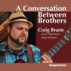 Craig Brann A Conversation Between Brothers CD