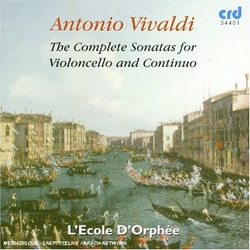 Antonio Vivaldi & L'Ecole D'Orphée The Complete Sonatas for Violoncello & Continuo CD