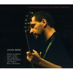 Johan Berke Eastern Scene In Grey Minor CD