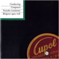 Various Conducting Composers (Svenska Tonsättare Dirigerar Egna Verk) CD