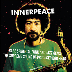 Bob Shad Innerpeace (Rare Spiritual Funk And Jazz Gems. The Supreme Sound Of Producer Bob Shad) CD