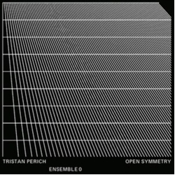 Tristan Perich & ensemble 0 Open Symmetry CD